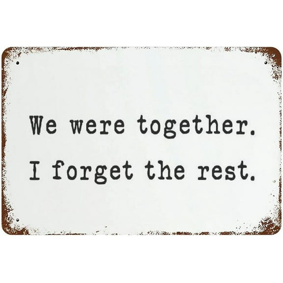 We were Together I Forget The Rest Metal Print Tin Sign Art Walt Whitman Quote Apartment Decor Valentines Gift Bedroom Quote Wedding Sign 5.5x8 Inch