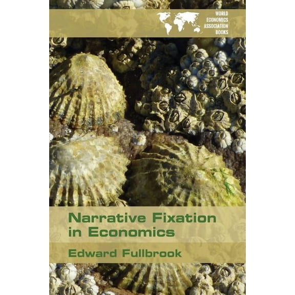 Wea Books: Narrative Fixation in Economics (Paperback)