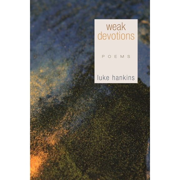 Weak Devotions, (Hardcover)