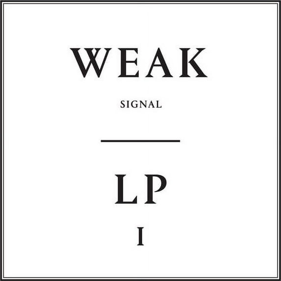 Weak Signal - Lp1 - Music & Performance - Vinyl