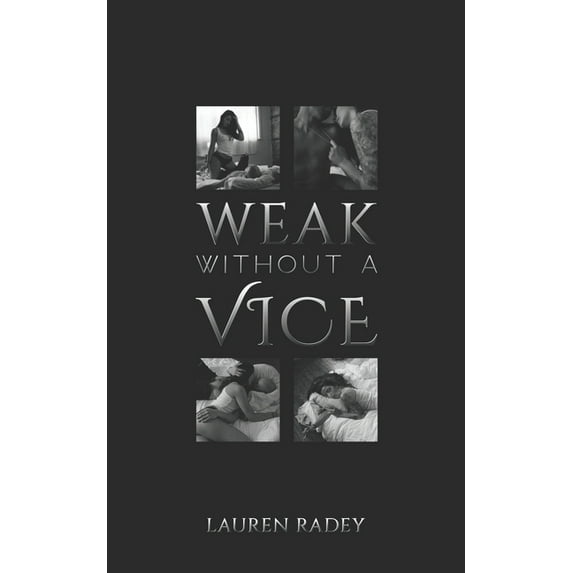 Weak Without a Vice (Paperback)