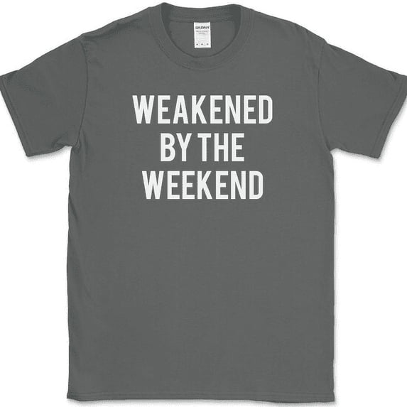 Weakened By The Weekend T-Shirt Funny Drinking Party Humor Lake Novelty Tee - Charcoal, S