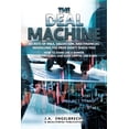 thumbnail image 1 of Wealth Hacks: Unlocking Hidden Opportuni The Deal Machine: Secrets of M&A, Valuation, and Financial Modelling the Pros Don't Teach You, Book 7, (Paperback), 1 of 1