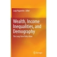 thumbnail image 1 of Wealth, Income Inequalities, and Demography: The Long-Term Policy View, (Hardcover), 1 of 1