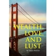 thumbnail image 1 of Wealth, Love, and Lust, (Paperback), 1 of 1