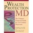thumbnail image 1 of Pre-Owned Wealth Protection MD: The Ultimate Financial Guide for 21st Century Physicians (Paperback) 1890415022 9781890415020, 1 of 1