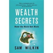 Wealth Secrets How the Rich Got Rich, Paperback