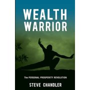 Wealth Warrior The Personal Prosperity Revolution, Paperback