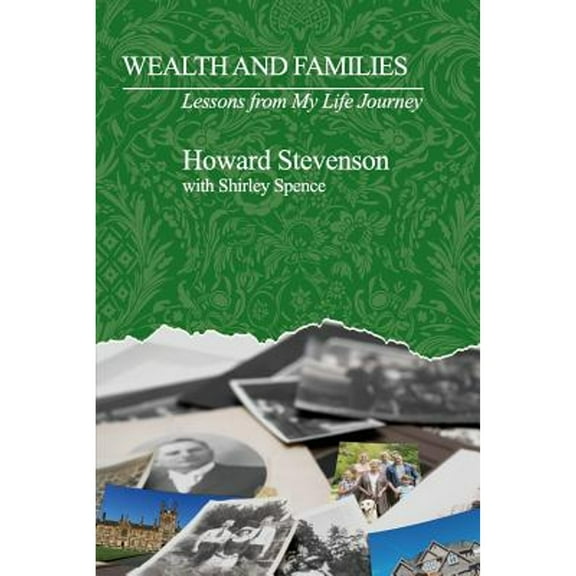 Pre-Owned Wealth and Families: Lessons from My Life Journey (Paperback) 0983748667 9780983748663
