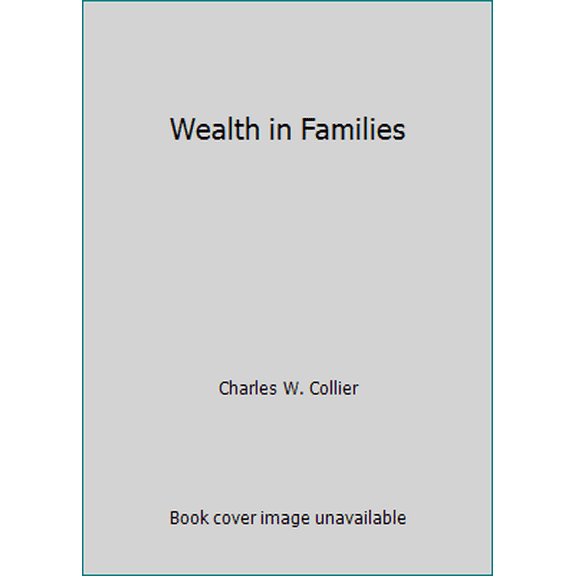 Pre-Owned Wealth in Families (Paperback) 0978634500 9780978634506