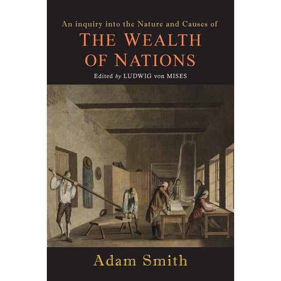 Wealth of Nations [Selections], (Paperback)