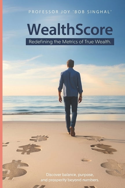 WealthScore: Redefining the Metrics of True Wealth, (Paperback)