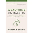 thumbnail image 1 of Pre-Owned Wealthing Like Rabbits: An Original and Occasionally Hilarious Introduction to the World of Personal Finance (Paperback) 0993842305 9780993842306, 1 of 1