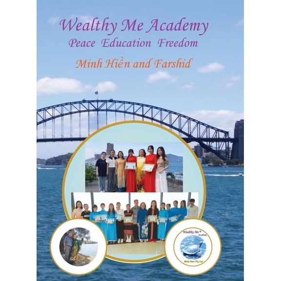 Wealthy Me Academy: Peace Education Freedom, (Hardcover)