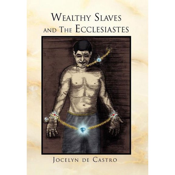 Wealthy Slaves and The Ecclesiastes, (Hardcover)
