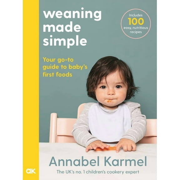 Weaning Made Simple : The all-you-need-to-know visual guide to weaning (Hardcover)