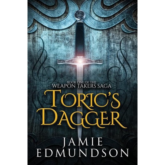 Weapon Takers Saga Toric's Dagger: Book One of The Weapon Takers Saga, Book 1, (Paperback)
