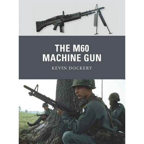 Weapon: The M60 Machine Gun (Paperback)
