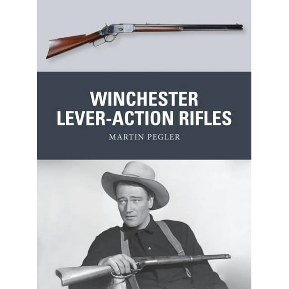 Weapon: Winchester Lever-Action Rifles (Paperback)