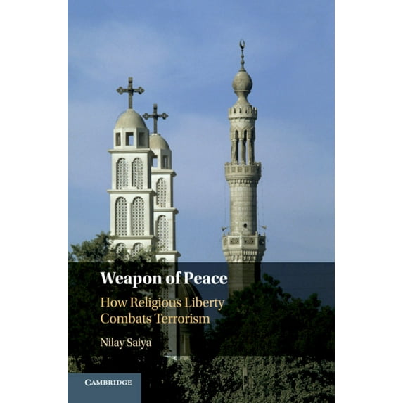 Weapon of Peace: How Religious Liberty Combats Terrorism, (Paperback)