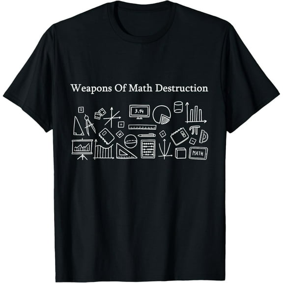 Weapons Of Math Destruction Mathematician Gift Science Nerd T-Shirt