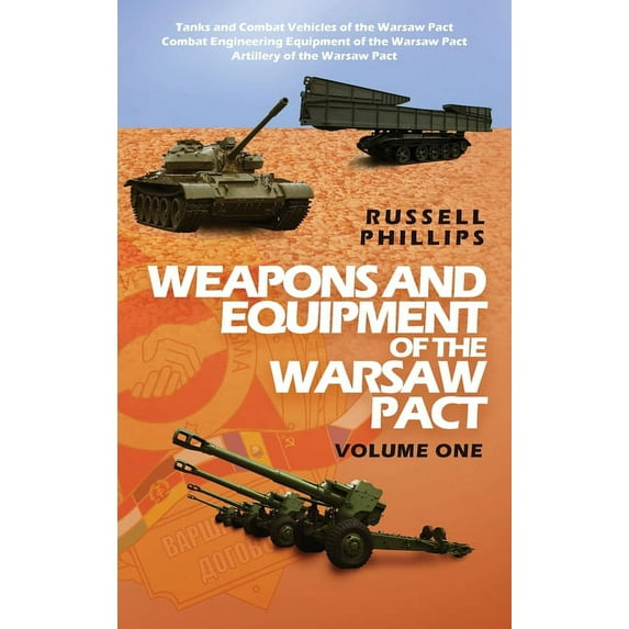 Weapons and Equipment of the Warsaw Pact Weapons and Equipment of the Warsaw Pact, Volume One, Book 4, (Hardcover)