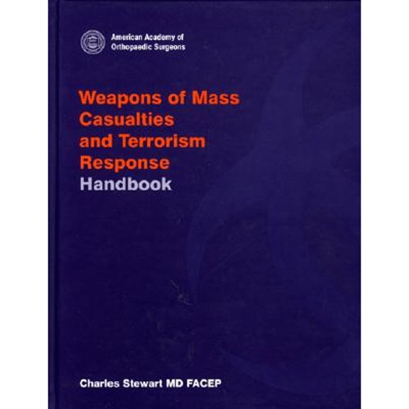 Pre-Owned Weapons of Mass Casualties and Terrorism Response Handbook (Hardcover) 0763724254 9780763724252