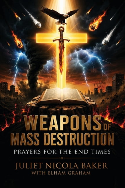 Weapons of Mass Destruction: Prayers for the End Times, (Paperback)