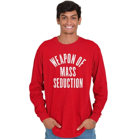 Weapons of Mass Seduction Joke Long Sleeve TShirt Men Women Brisco Brands S