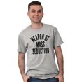 thumbnail image 1 of Weapons of Mass Seduction Joke Men's Graphic T Shirt Tees Brisco Brands X, 1 of 4
