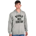 thumbnail image 1 of Weapons of Mass Seduction Joke Zip Up Hoodie Men's Women's Brisco Brands M, 1 of 6
