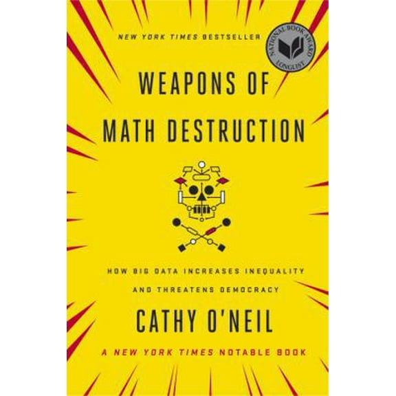Pre-Owned Weapons of Math Destruction: How Big Data Increases Inequality and Threatens Democracy (Hardcover) 0553418815 9780553418811