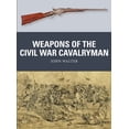 thumbnail image 1 of Weapon: Weapons of the Civil War Cavalryman (Paperback), 1 of 1