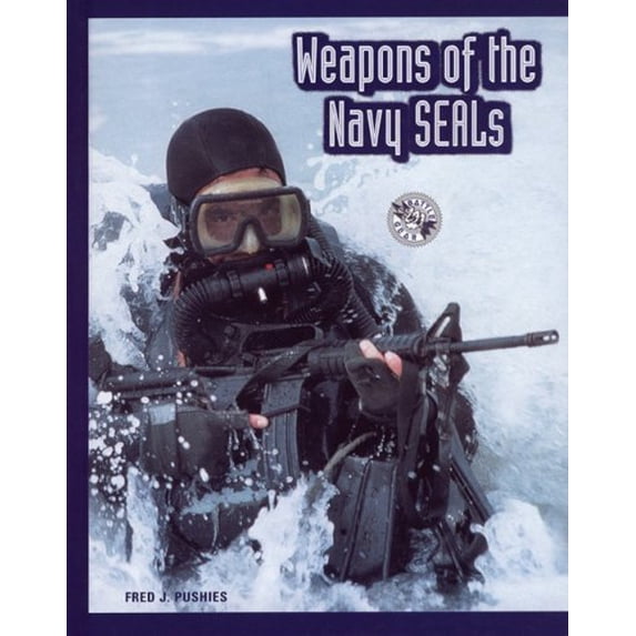 Pre-Owned Weapons of the Navy Seals (Hardcover 9780760317907) by Fred J Pushies