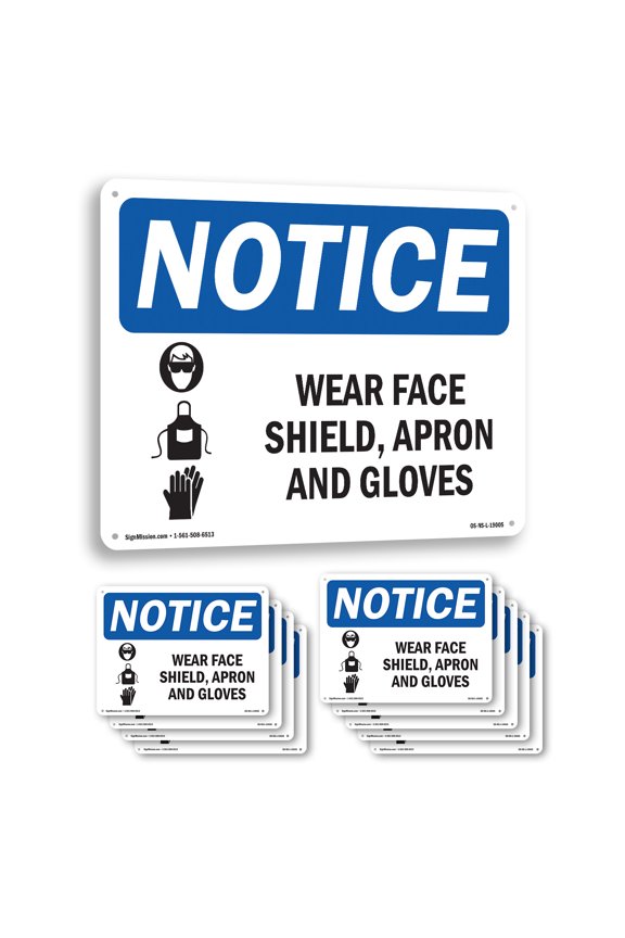 Wear Face Shield Apron And Gloves OSHA Notice Aluminum Sign 10 Inch x 7 Inch - 10 Pack