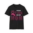 thumbnail image 1 of Wear Pink For Mom Breast Cancer Awareness Month Pink Ribbon TShirt, 1 of 4