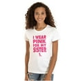 thumbnail image 1 of Wear Pink For My Sister Breast Cancer Womens Slim Fit Graphic Tee Brisco Brands L, 1 of 5