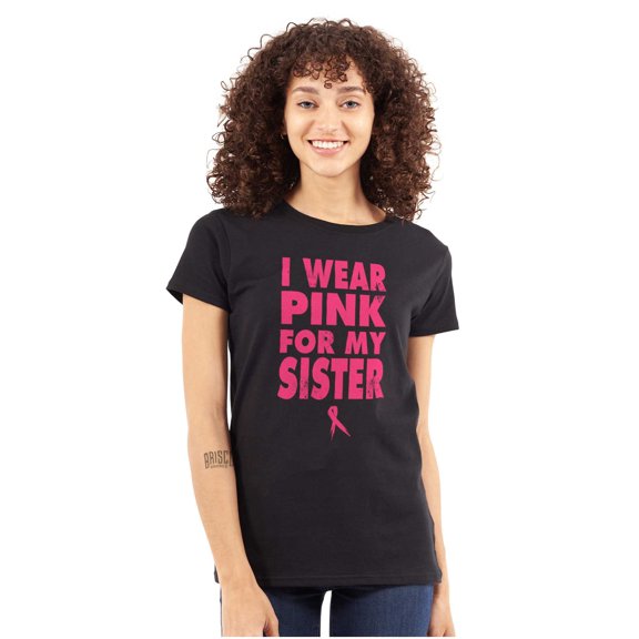 Wear Pink For My Sister Breast Cancer Womens Slim Fit Graphic Tee Brisco Brands S