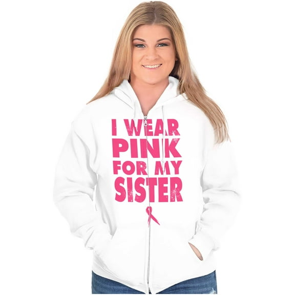 Wear Pink For My Sister Breast Cancer Zip Up Hoodie Men's Women's Brisco Brands M