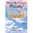 thumbnail image 1 of Wear Your Crown Proudly! (Paperback), 1 of 1