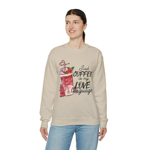 Wear Your Love for Coffee: Coffee Is My Love Language Sweatshirt