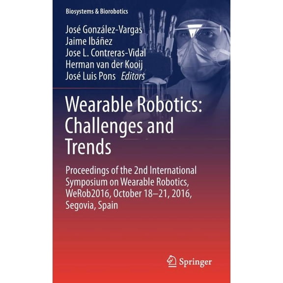 Wearable Robotics: Challenges And Trends 1st ed. 2017