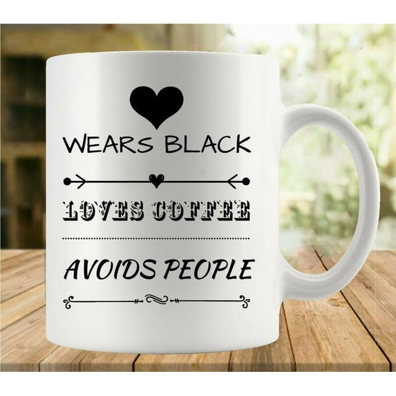 Wears Black Loves Coffee Avoids People Mug | Ceramic Coffee Cup | Decorative Home Kitchen Drinkwear | Funny Birthday Christmas Gift