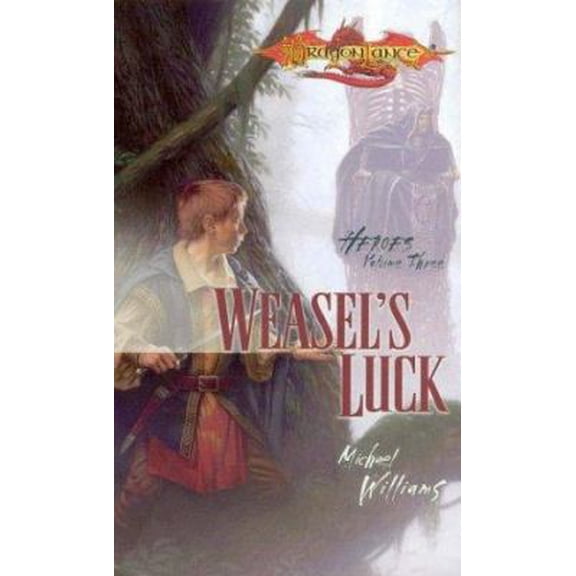 Pre-Owned Weasel's Luck (Dragonlance: Heroes Volume Three) (Mass Market Paperback) 0786931817 9780786931811