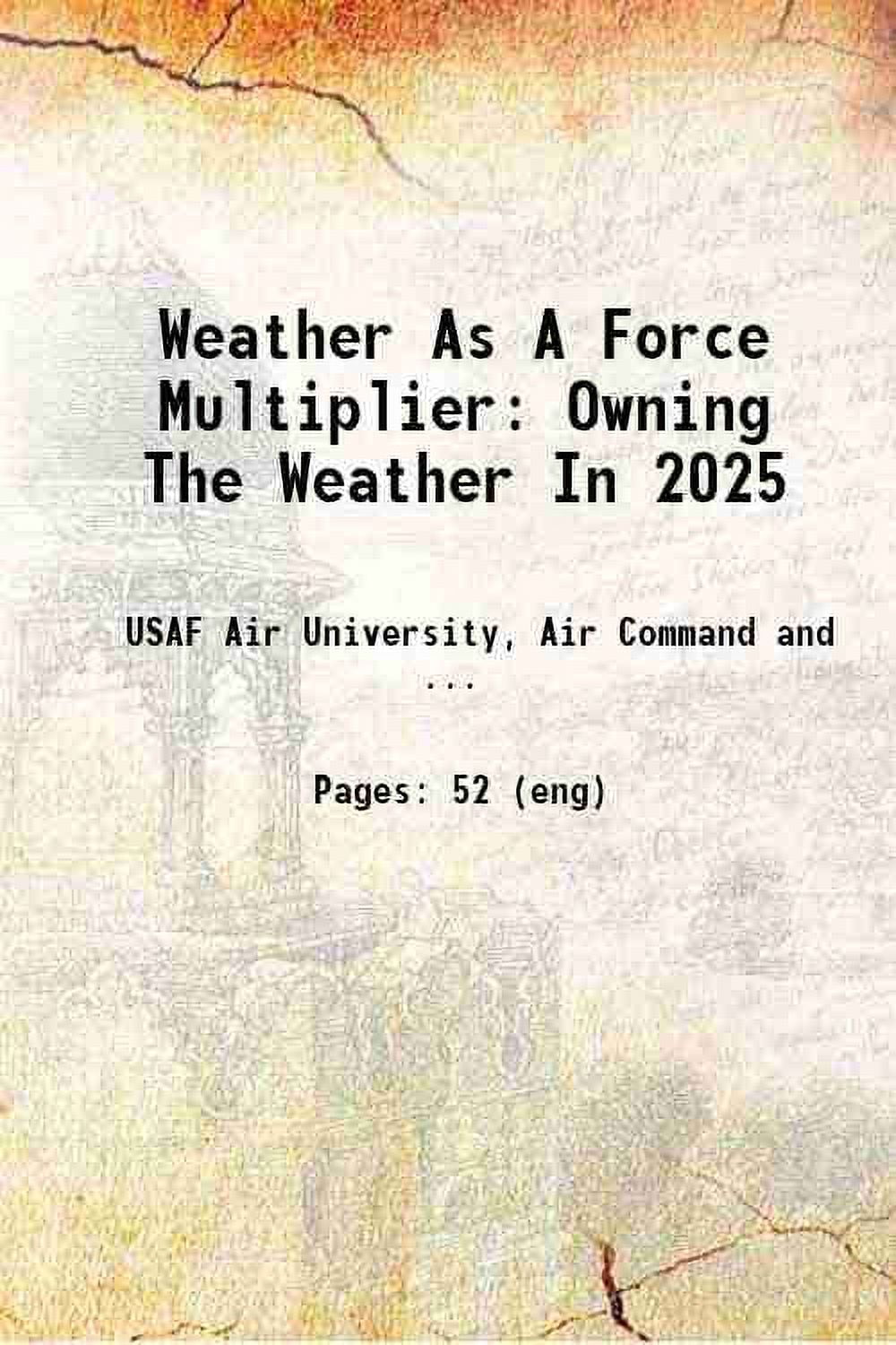 Weather As A Force Multiplier Owning The Weather In 2025 1996