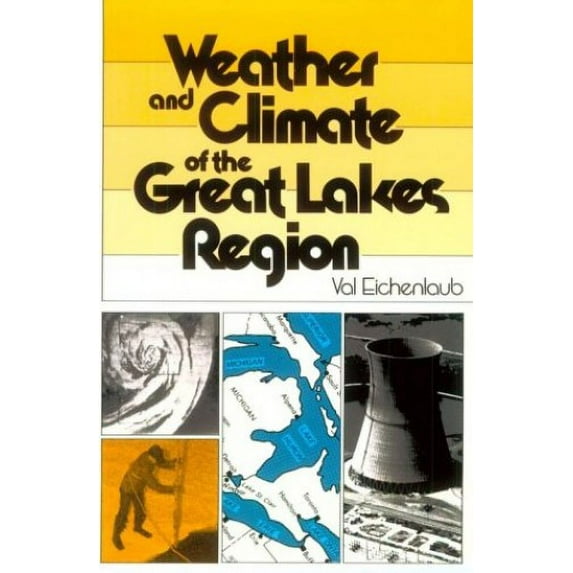 Pre-Owned Weather Climate of Great Lakes (Paperback) 0268019304 9780268019303