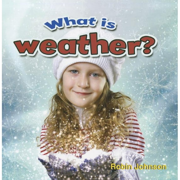 What Is Weather? (Weather Close-Up)