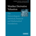 thumbnail image 1 of Pre-Owned Weather Derivative Valuation: The Meteorological, Statistical, Financial and Mathematical (Paperback) by Stephen Jewson, Anders Brix, Christine Ziehmann, 1 of 1