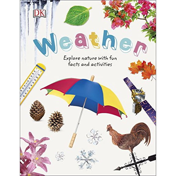 Weather: Explore Nature with Fun Facts and Activities (Nature Explorers)