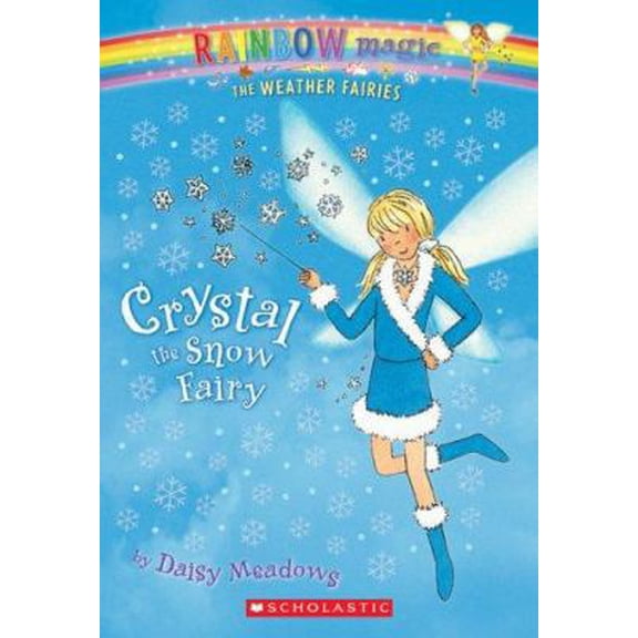 Pre-Owned Weather Fairies #1: Crystal the Snow Fairy: A Rainbow Magic Book (Paperback) 0439813875 9780439813877